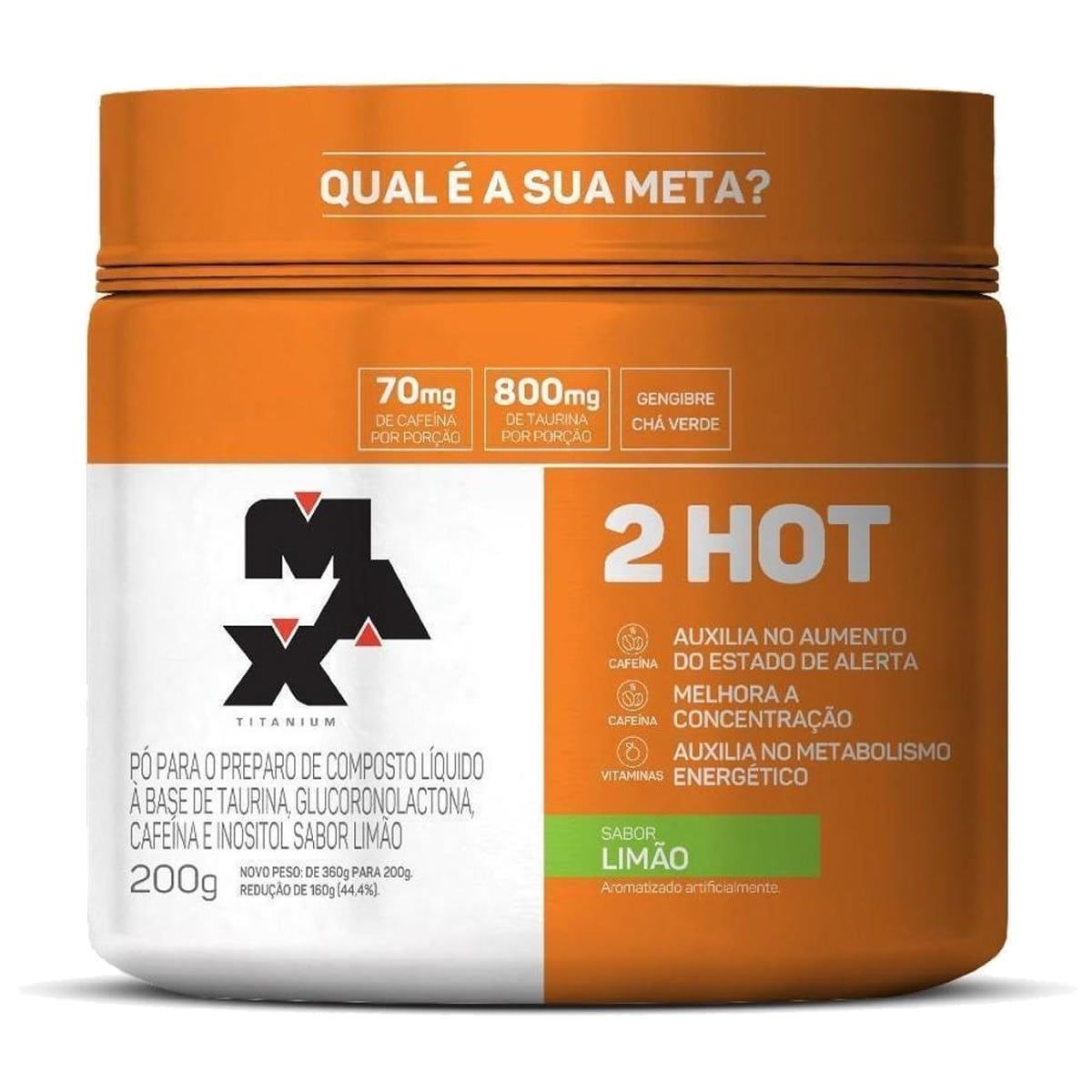 2HOT - 200g Lim�o - Max Titanium