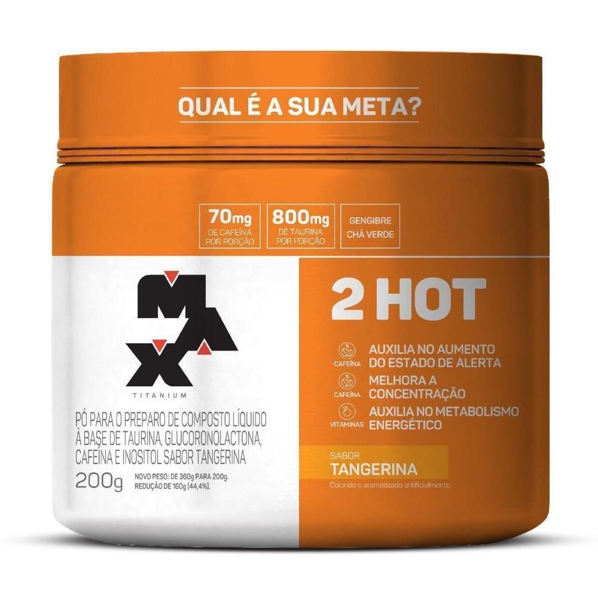 2HOT - 200g Tangerina - Max Titanium
