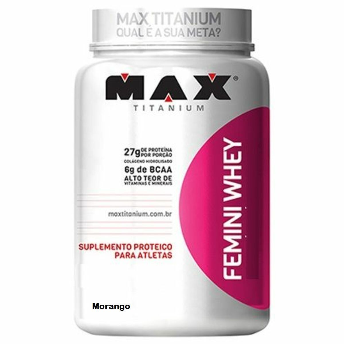 Femini Whey - 900g Morango - Max Titanium*** LACRE INTERNO ROMPIDO *** Data Venc. 25/06/2022