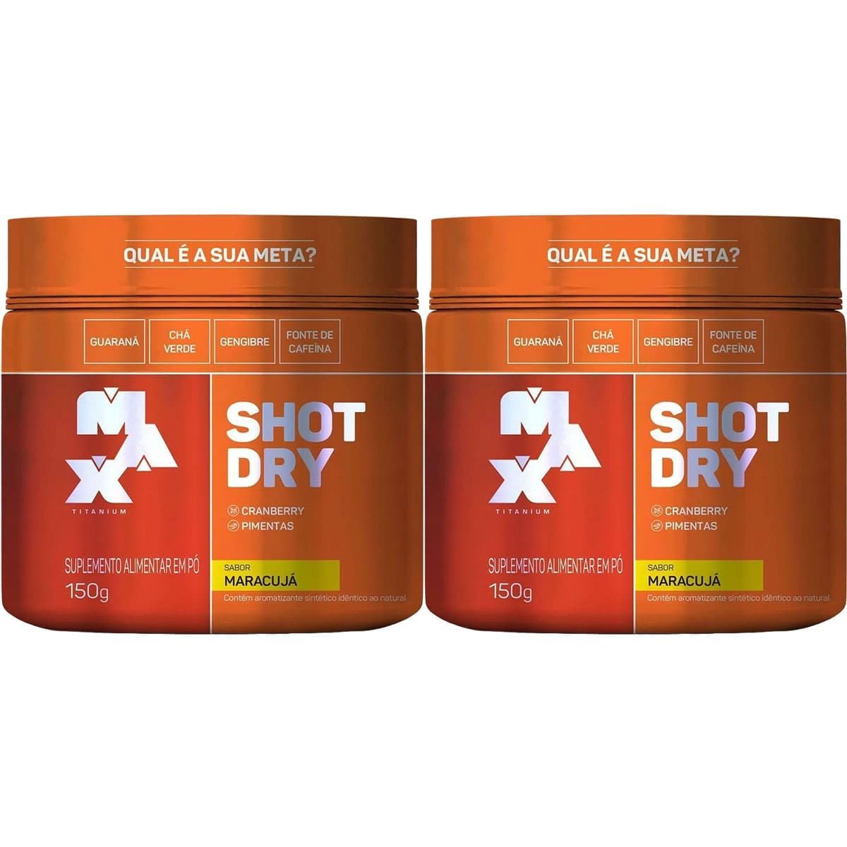 Kit 2X Shot Dry - 150g Maracuj� - Max Titanium