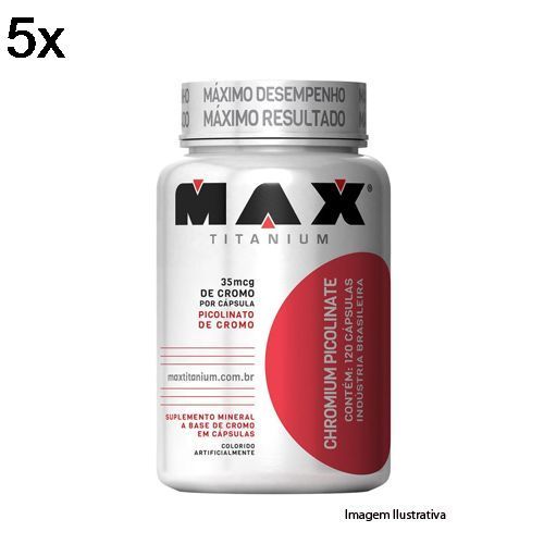 Kit 5X Chromium Picolinate - 120 C�psulas - Max Titanium