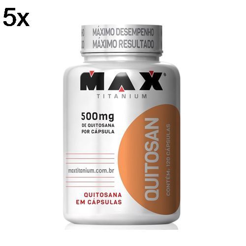 Kit 5X Quitosan - 120 C�psulas - Max Titanium